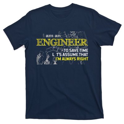 I Am An Engineer Gifts Idea For Any Engineer's T-Shirt