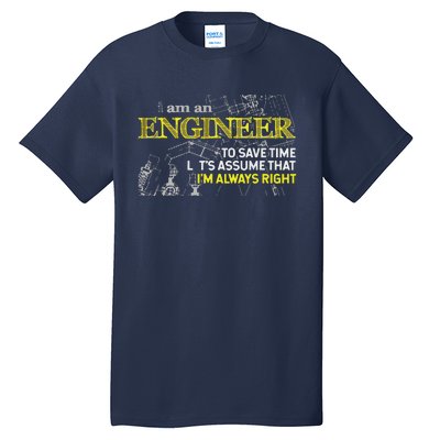 I Am An Engineer Gifts Idea For Any Engineer's Tall T-Shirt