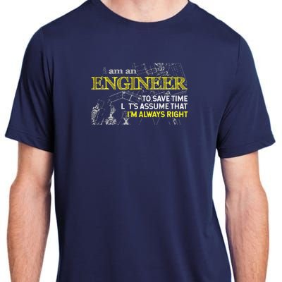 I Am An Engineer Gifts Idea For Any Engineer's Adult ChromaSoft Performance T-Shirt