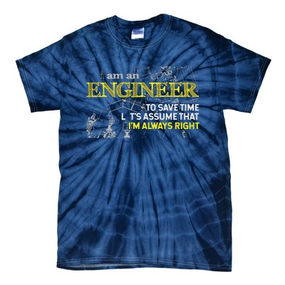 I Am An Engineer Gifts Idea For Any Engineer's Tie-Dye T-Shirt