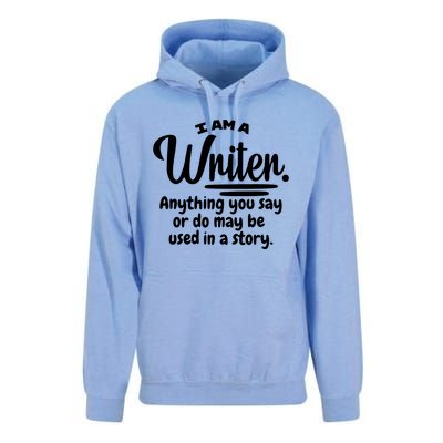 I Am A Writer Funny Author Novelist Novel Writing Poet Gift Unisex Surf Hoodie