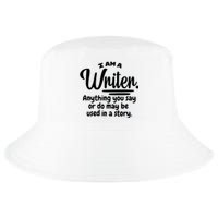 I Am A Writer Funny Author Novelist Novel Writing Poet Gift Cool Comfort Performance Bucket Hat