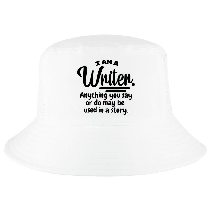 I Am A Writer Funny Author Novelist Novel Writing Poet Gift Cool Comfort Performance Bucket Hat