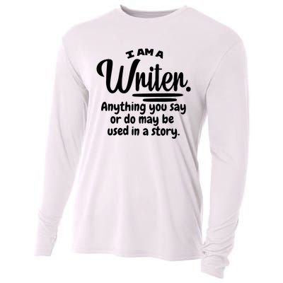 I Am A Writer Funny Author Novelist Novel Writing Poet Gift Cooling Performance Long Sleeve Crew