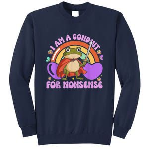 I Am A Conduit For Nonsense Frog Knight Tall Sweatshirt