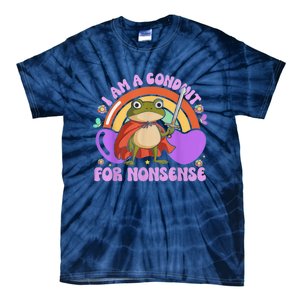 I Am A Conduit For Nonsense Frog Knight Tie-Dye T-Shirt