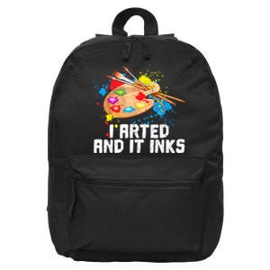 I Arted And It Inks Funny Artist Painter Art Gift 16 in Basic Backpack