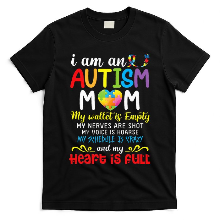 I Am An Autism Mom My Wallet Is Empty And My Heart Is Full T-Shirt