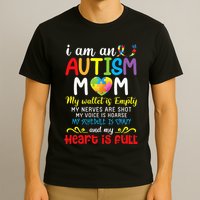 I Am An Autism Mom My Wallet Is Empty And My Heart Is Full T-Shirt