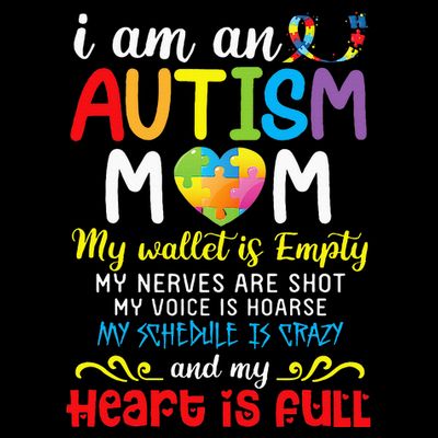 I Am An Autism Mom My Wallet Is Empty And My Heart Is Full T-Shirt