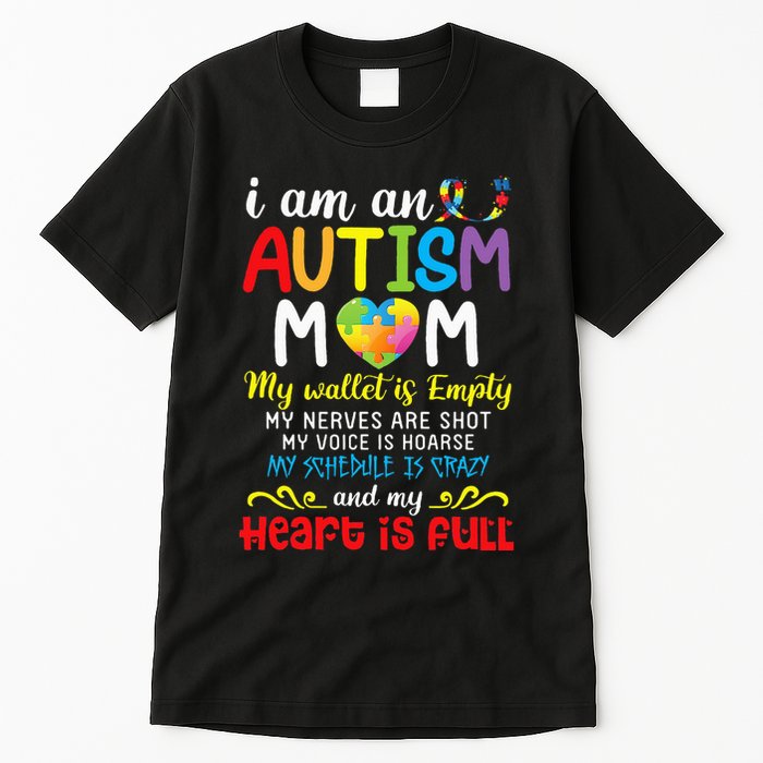 I Am An Autism Mom My Wallet Is Empty And My Heart Is Full Tall T-Shirt