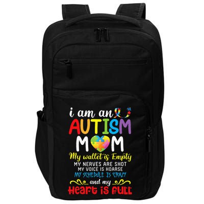 I Am An Autism Mom My Wallet Is Empty And My Heart Is Full Impact Tech Backpack