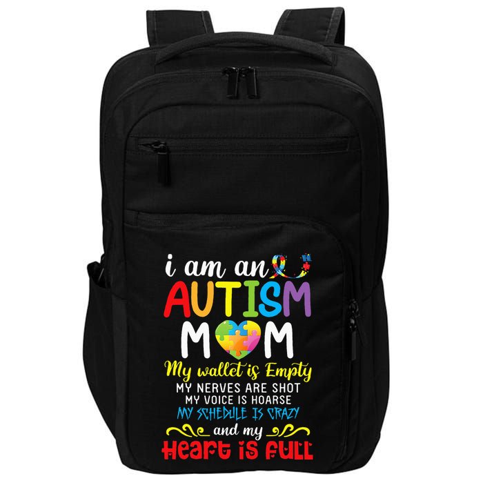I Am An Autism Mom My Wallet Is Empty And My Heart Is Full Impact Tech Backpack