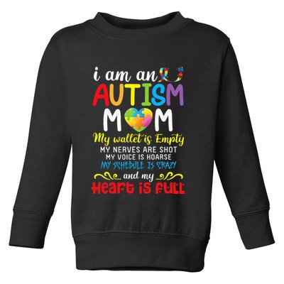 I Am An Autism Mom My Wallet Is Empty And My Heart Is Full Toddler Sweatshirt