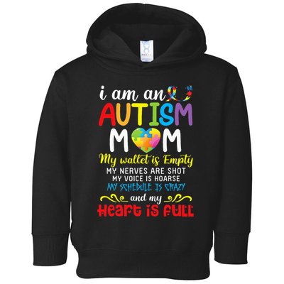 I Am An Autism Mom My Wallet Is Empty And My Heart Is Full Toddler Hoodie