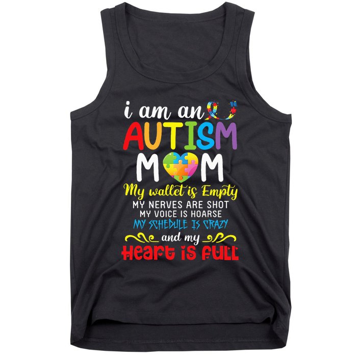 I Am An Autism Mom My Wallet Is Empty And My Heart Is Full Tank Top