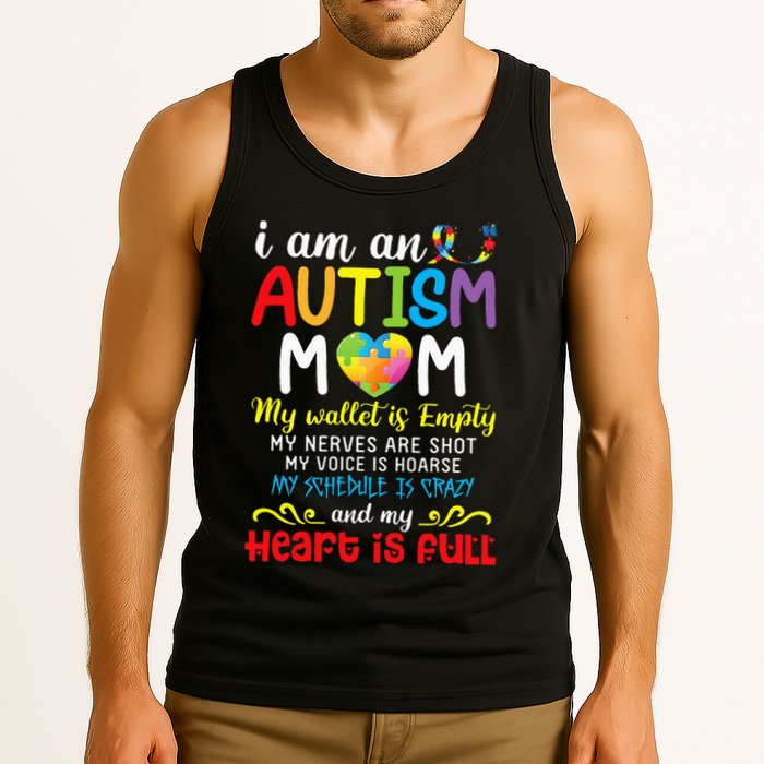 I Am An Autism Mom My Wallet Is Empty And My Heart Is Full Tank Top