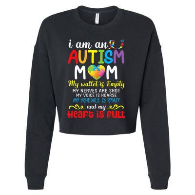 I Am An Autism Mom My Wallet Is Empty And My Heart Is Full Cropped Pullover Crew