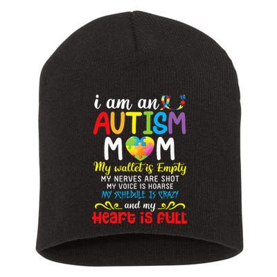 I Am An Autism Mom My Wallet Is Empty And My Heart Is Full Short Acrylic Beanie