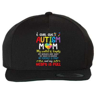 I Am An Autism Mom My Wallet Is Empty And My Heart Is Full Wool Snapback Cap