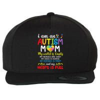 I Am An Autism Mom My Wallet Is Empty And My Heart Is Full Wool Snapback Cap