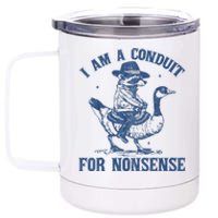 I Am A Conduit For Nonsense Funny Cowboy Raccoon Meme 12 oz Stainless Steel Tumbler Cup