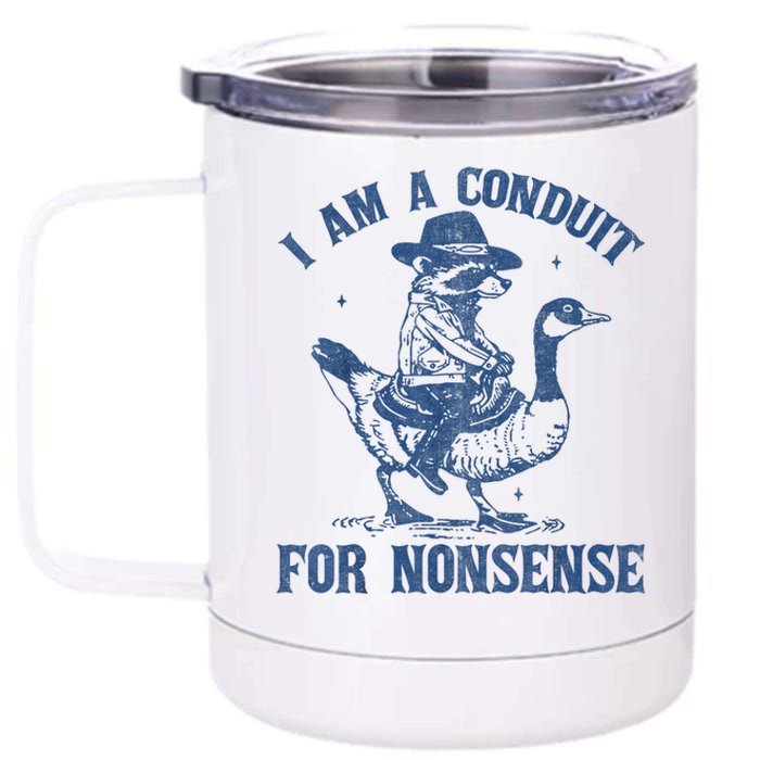 I Am A Conduit For Nonsense Funny Cowboy Raccoon Meme 12 oz Stainless Steel Tumbler Cup