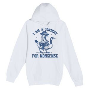 I Am A Conduit For Nonsense Funny Cowboy Raccoon Meme Premium Pullover Hoodie