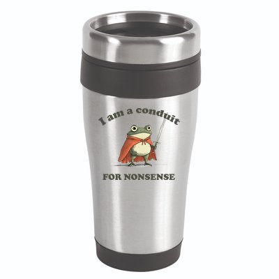 I Am A Conduit For Nonsense Funny Frog 16oz Travel Tumbler