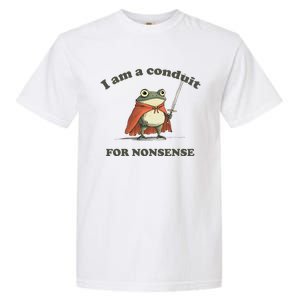 I Am A Conduit For Nonsense Funny Frog Garment-Dyed Heavyweight T-Shirt