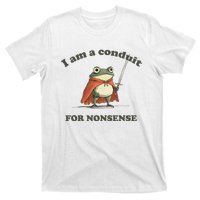 I Am A Conduit For Nonsense Funny Frog T-Shirt