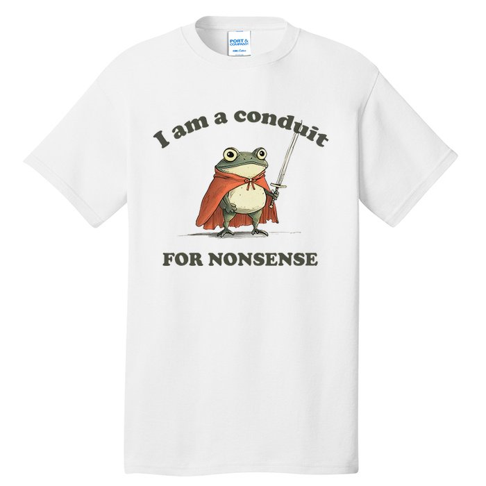 I Am A Conduit For Nonsense Funny Frog Tall T-Shirt