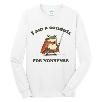 I Am A Conduit For Nonsense Funny Frog Tall Long Sleeve T-Shirt