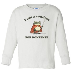 I Am A Conduit For Nonsense Funny Frog Toddler Long Sleeve Shirt