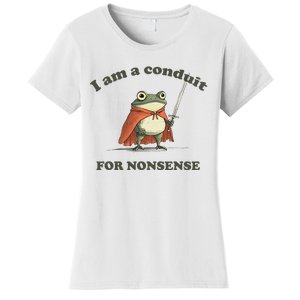 I Am A Conduit For Nonsense Funny Frog Women's T-Shirt