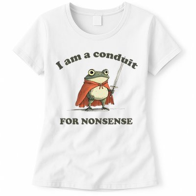 I Am A Conduit For Nonsense Funny Frog Womens T-Shirt