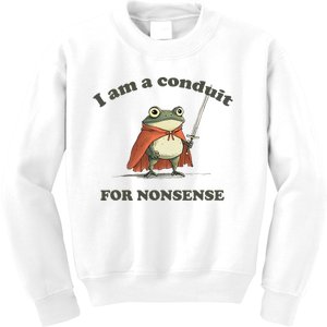 I Am A Conduit For Nonsense Funny Frog Kids Sweatshirt