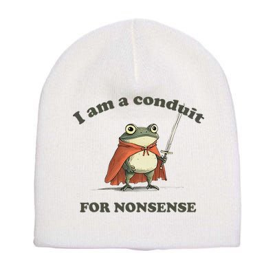 I Am A Conduit For Nonsense Funny Frog Short Acrylic Beanie