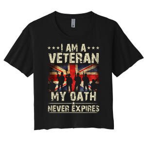 I Am A Veteran My Oath Never Expires Fathers Day Armed Forces Day Patriotic Women's Crop Top Tee