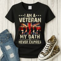 I Am A Veteran My Oath Never Expires Fathers Day Armed Forces Day Patriotic Womens T-Shirt