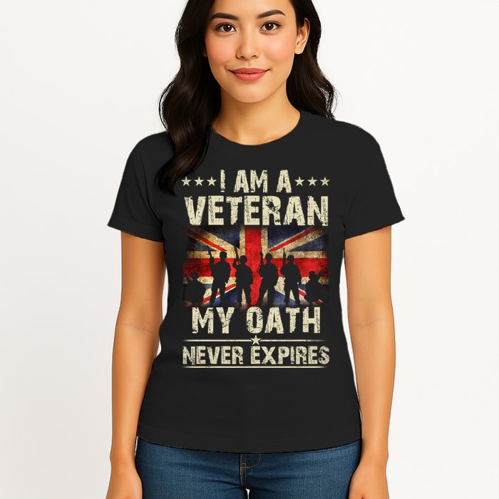 I Am A Veteran My Oath Never Expires Fathers Day Armed Forces Day Patriotic Womens T-Shirt