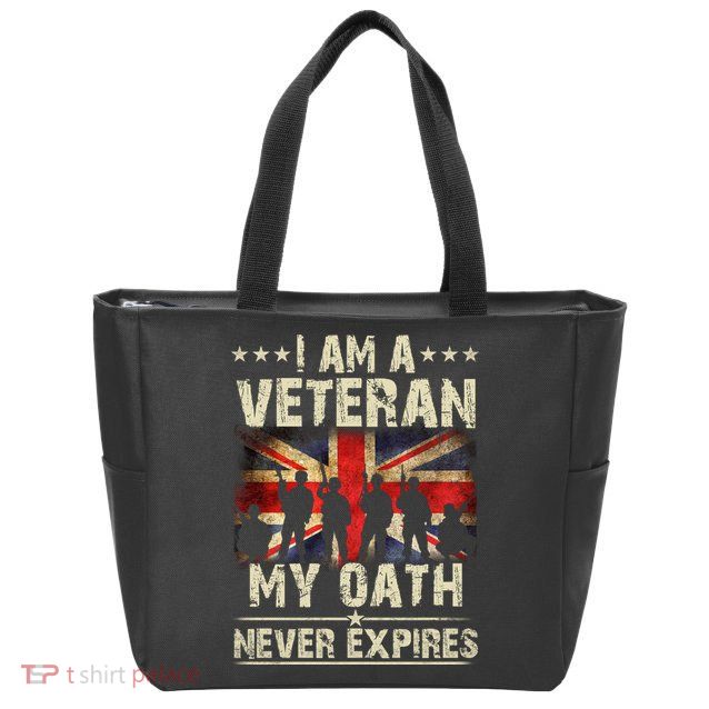 I Am A Veteran My Oath Never Expires Fathers Day Armed Forces Day Patriotic Zip Tote Bag