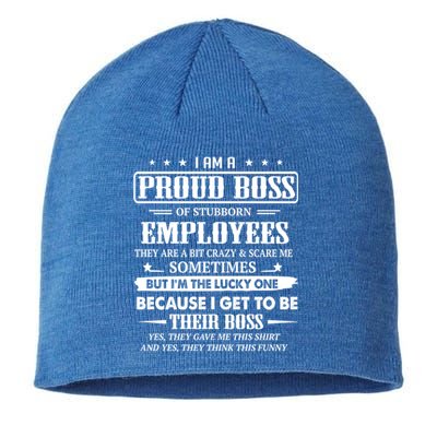 I Am A Proud Boss Of Stubborn Employees They Are Bit Crazy Gift Sustainable Beanie