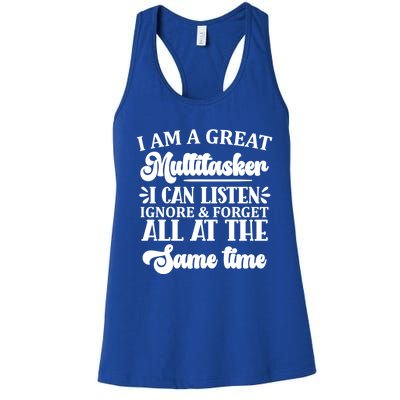 I Am A Great Multitasker Funny Graphic Tee And Meaningful Gift Women's Racerback Tank