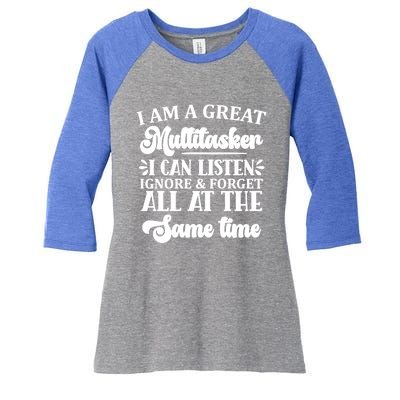 I Am A Great Multitasker Funny Graphic Tee And Meaningful Gift Women's Tri-Blend 3/4-Sleeve Raglan Shirt