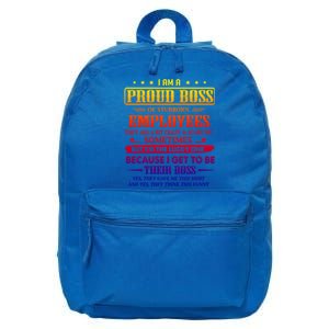 I Am A Proud Boss Of Stubborn Employees They Are Bit Crazy Gift 16 in Basic Backpack