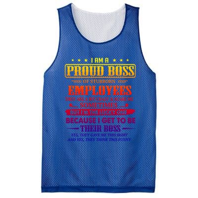 I Am A Proud Boss Of Stubborn Employees They Are Bit Crazy Gift Mesh Reversible Basketball Jersey Tank