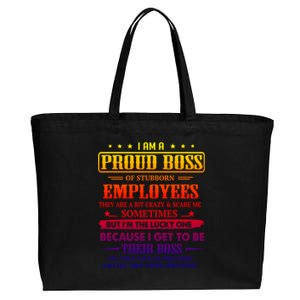 I Am A Proud Boss Of Stubborn Employees They Are Bit Crazy Gift Cotton Canvas Jumbo Tote