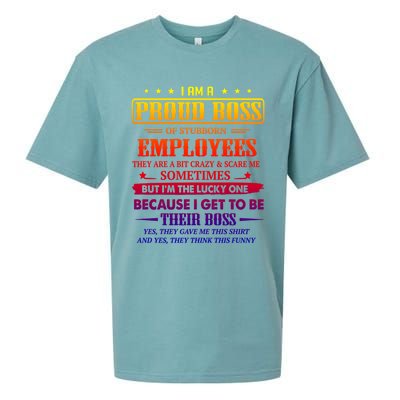 I Am A Proud Boss Of Stubborn Employees They Are Bit Crazy Gift Sueded Cloud Jersey T-Shirt