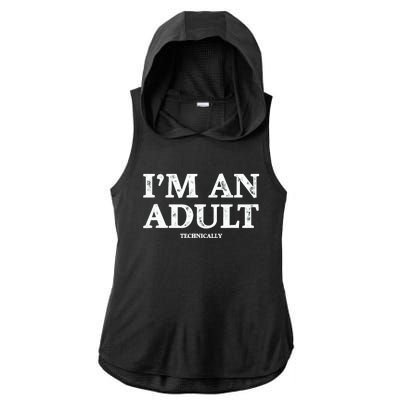 IM An Adult Technically Funny 18th Birthday Gift Ladies PosiCharge Tri-Blend Wicking Draft Hoodie Tank